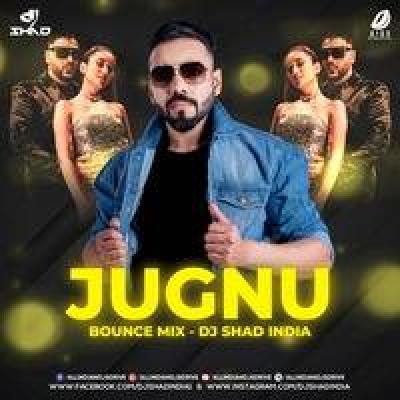 Jugnu Bounce Remix Mp3 Song - Dj Shad India